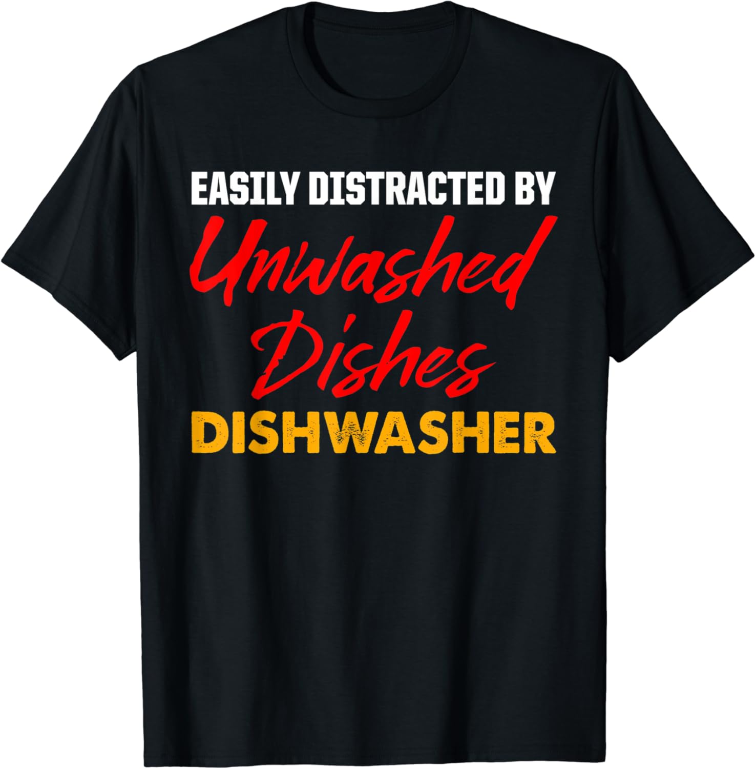Dishwasher Easily Funny Dishwashing Gift TShirt Clothing